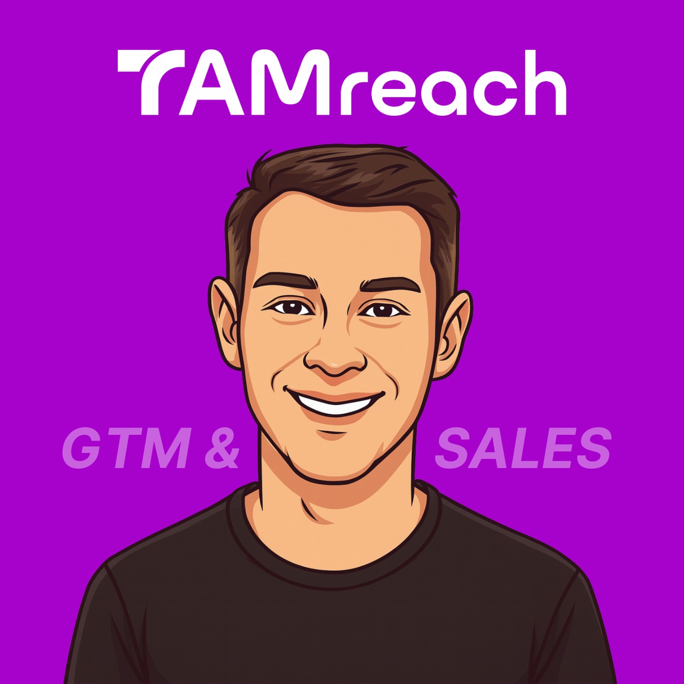 TAMreach Podcast — GTM & Sales